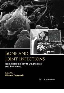 کتاب لاتین عفونت‌ های استخوان و مفصل: از میکروبیولوژی به تشخیص و درمان (2015)